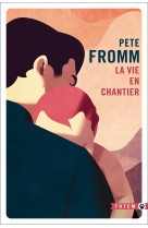La vie en chantier