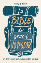 La bible du grand voyageur 6ed