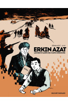 Erkin azat, lanceur d'alerte des camps ouïghours