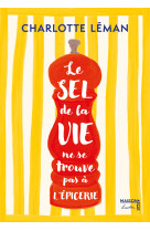 Le sel de la vie ne se trouve pas à l'épicerie