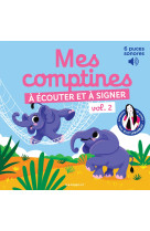 Mes comptines à écouter et à signer vol. 2