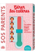 Sos parents - gérer les colères (avec une tablette de retour au calme)
