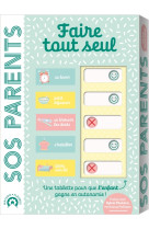 Sos parents - faire tout seul (avec une tablette d'autonomie)
