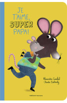 Je t'aime, super papa !