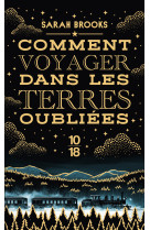 Comment voyager dans les terres oubliées