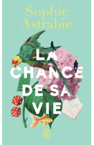 La chance de sa vie