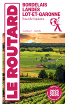 Guide du routard bordelais, landes et lot-et-garonne 2025/26