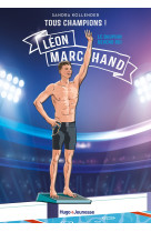 Tous champions ! léon marchand