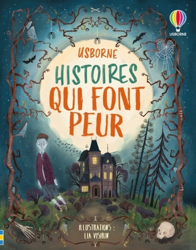 Histoires qui font peur - Contes et histoires illustrés - Dès 7 ans - Sam Baer, Andy Prentice, Russell Punter, Jonathan Weil, Lia Visirin, Laura Nelson Norris, Nathalie Chaput, Sam Baer, Andy Prentice, Russell Punter, Jonathan Weil, Lia Visirin, Laura Nel