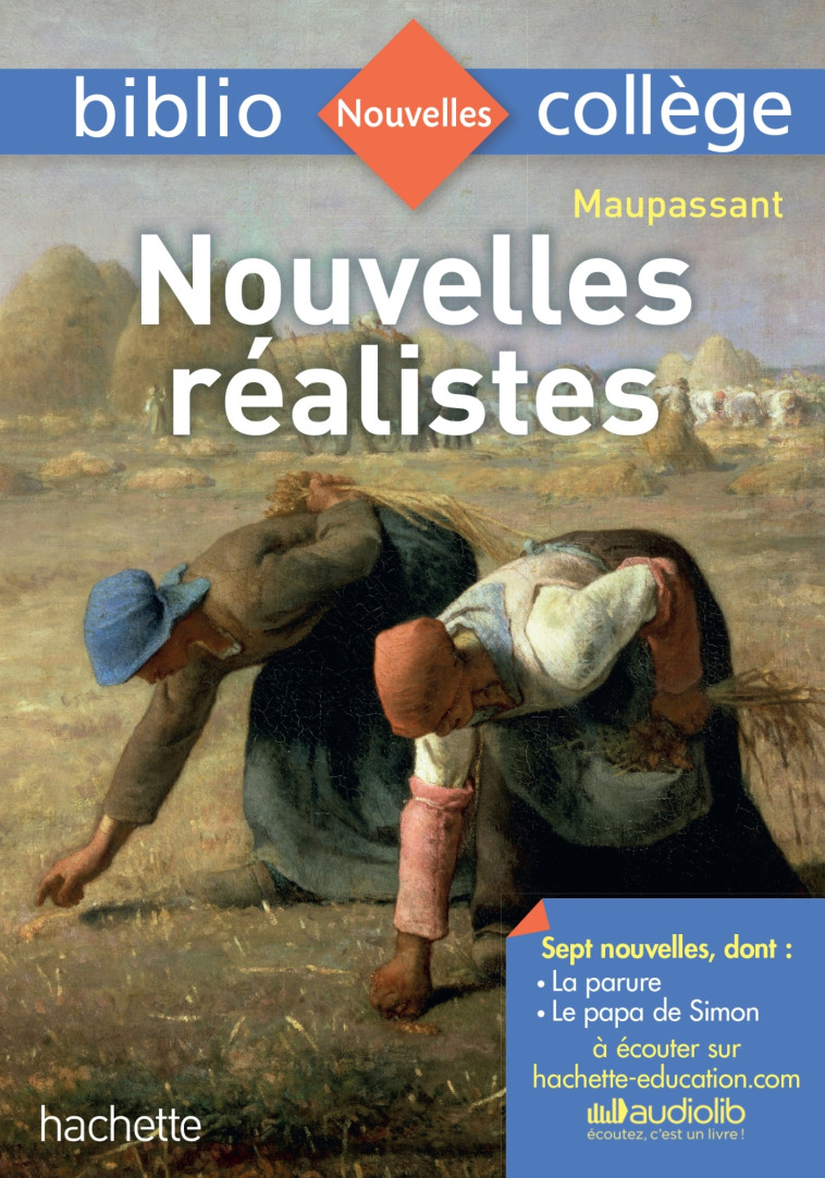 Bibliocollège - Nouvelles réalistes, Guy de Maupassant - Guy Maupassant - HACHETTE EDUC