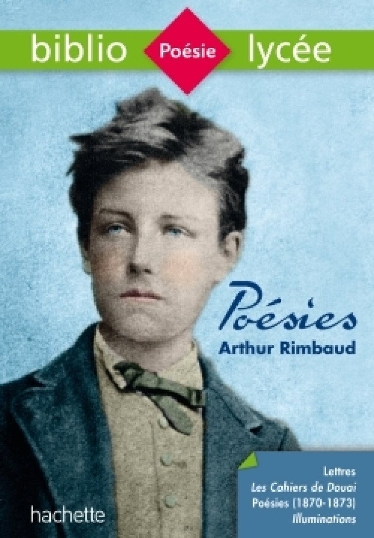 Bibliolycée - Poésies (dont les Cahiers de Douai), Arthur Rimbaud - Arthur Rimbaud, Françoise Auger Codaccioni - HACHETTE EDUC