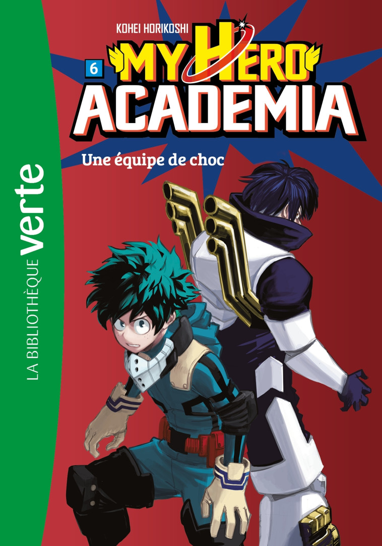My Hero Academia 06 - Une équipe de choc - Kohei Horikoshi - HACHETTE JEUN.