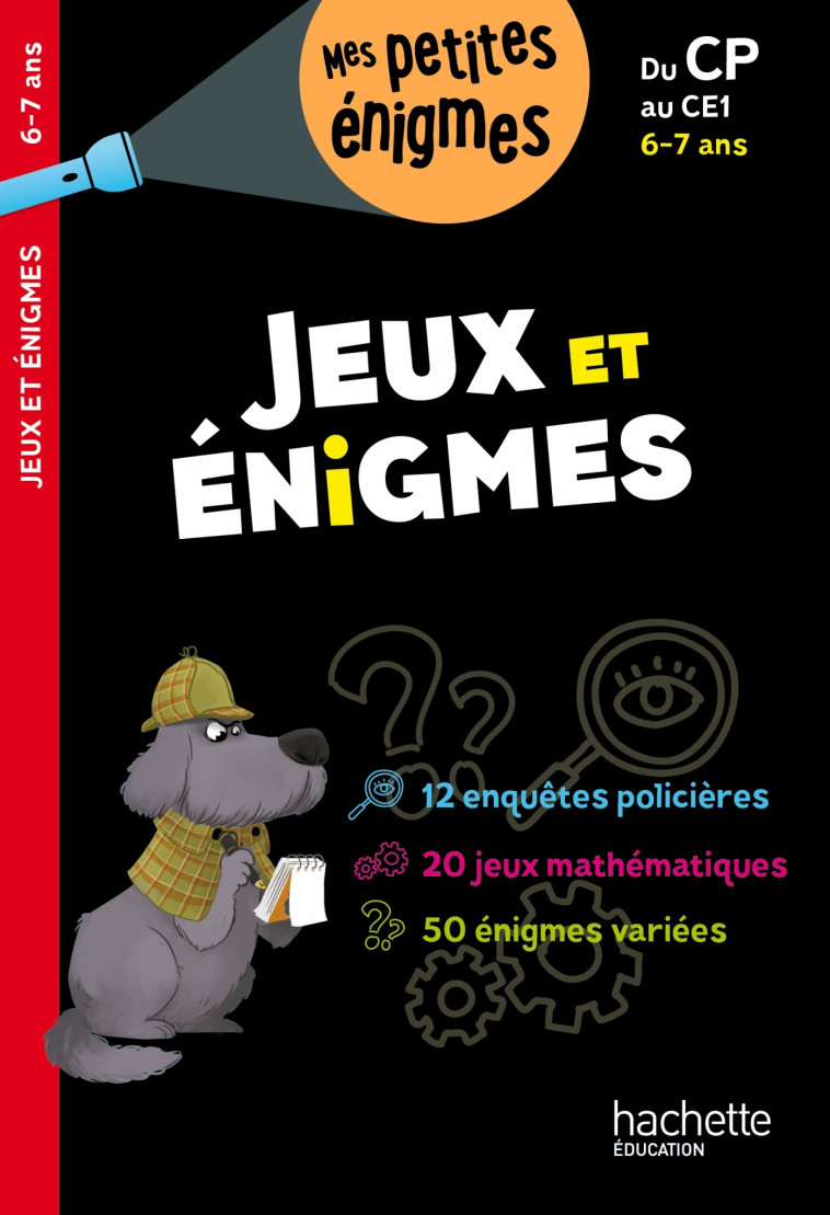 Jeux et énigmes - Du CP au CE1 - Cahier de vacances 2025 - Eric Berger, Michèle Lecreux, Eric Berger, Michèle Lecreux - HACHETTE EDUC