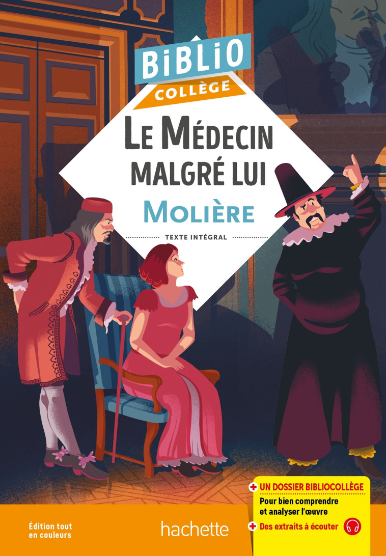 Bibliocollège - Le Médecin malgré lui, Molière - Molière Molière, Chantal Grenot,  MOLIERE, Jean-Baptiste Molière (Poquelin dit) - HACHETTE EDUC