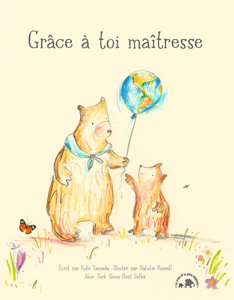 Grâce à toi maîtresse - KOBI YAMADA, Nathalie Russell, Natalie Russell, KOBI YAMADA, Natalie Russell - LOTUS ELEPHANT