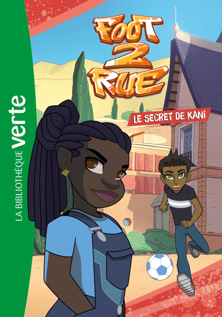 Foot 2 Rue 03 - Le secret de Kani -   - HACHETTE JEUN.