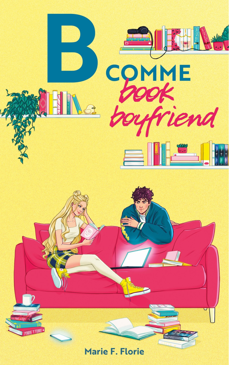 B comme Book Boyfriend - Marie F. Florie - HACHETTE ROMANS