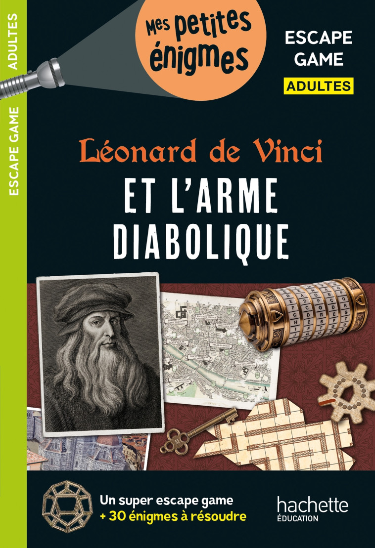 Escape game Adultes Léonard de Vinci et l'arme diabolique - Arnaud Cebollada, Arnaud Cebollada - HACHETTE EDUC