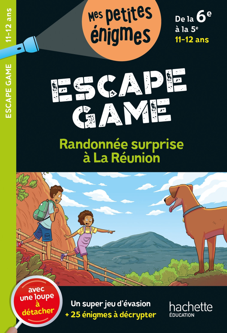 Escape Game - Randonnée surprise à la Réunion - De la 6e à la 5e - Cahier de vacances 2025 - Julien BERNARD, Vincent Brascaglia, Julien BERNARD, Vincent Brascaglia - HACHETTE EDUC