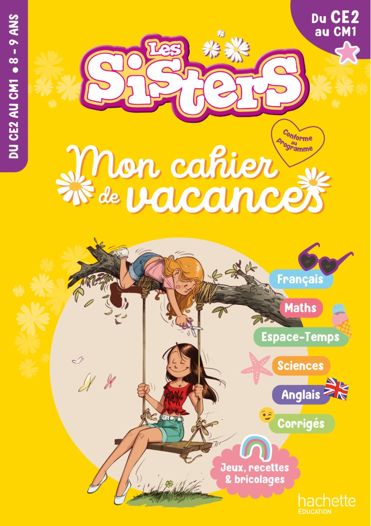 Les Sisters - Mon cahier de vacances 2025 - Du CE2 au CM1 - Marion Fallot, Marion Fallot - HACHETTE EDUC