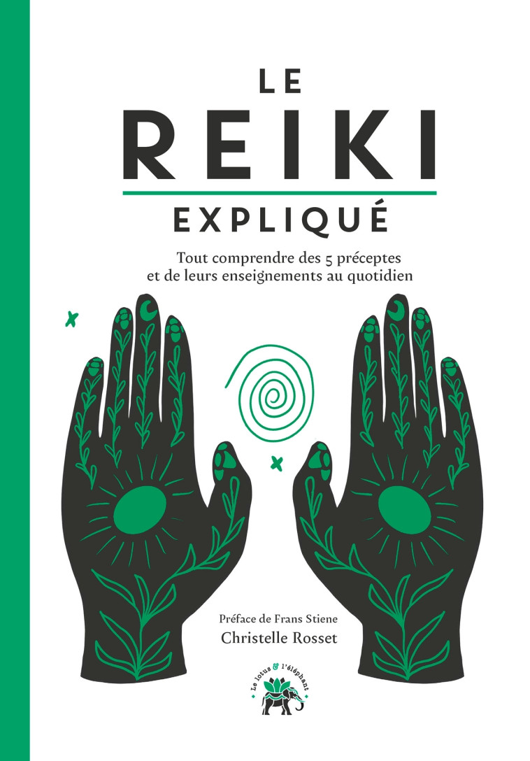 Le Reiki expliqué - Christelle Rosset - LOTUS ELEPHANT