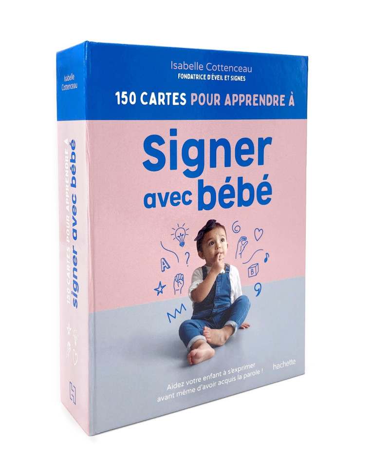 150 cartes pour apprendre à signer avec bébé - Isabelle Cottenceau - HACHETTE PRAT