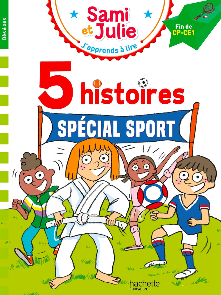 Sami et Julie Fin CP-CE1 - 5 histoires Spécial sport - Thérèse Bonté, Emmanuelle Massonaud, Sandra Lebrun, Mathilde Fallot, Loïc Audrain, Thérèse Bonté, Emmanuelle Massonaud, Sandra Lebrun, Marion Fallot, Loïc Audrain - HACHETTE EDUC