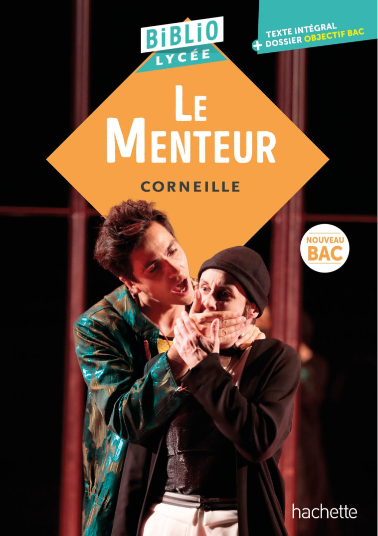 BiblioLycée - Le menteur, Corneille - BAC 2025 - Corneille Corneille, Laurence Teper,  CORNEILLE, Pierre Corneille - HACHETTE EDUC