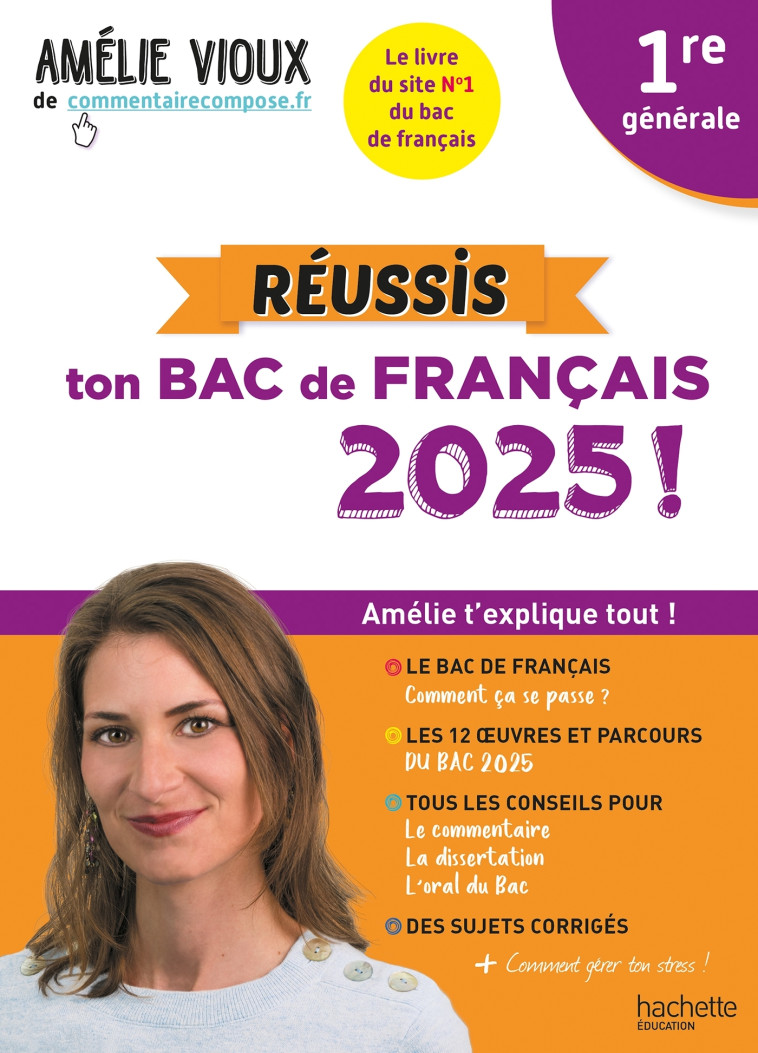 Réussis ton Bac de français 2025 avec Amélie Vioux 1re générale - Amélie Vioux, Amélie Vioux - HACHETTE EDUC