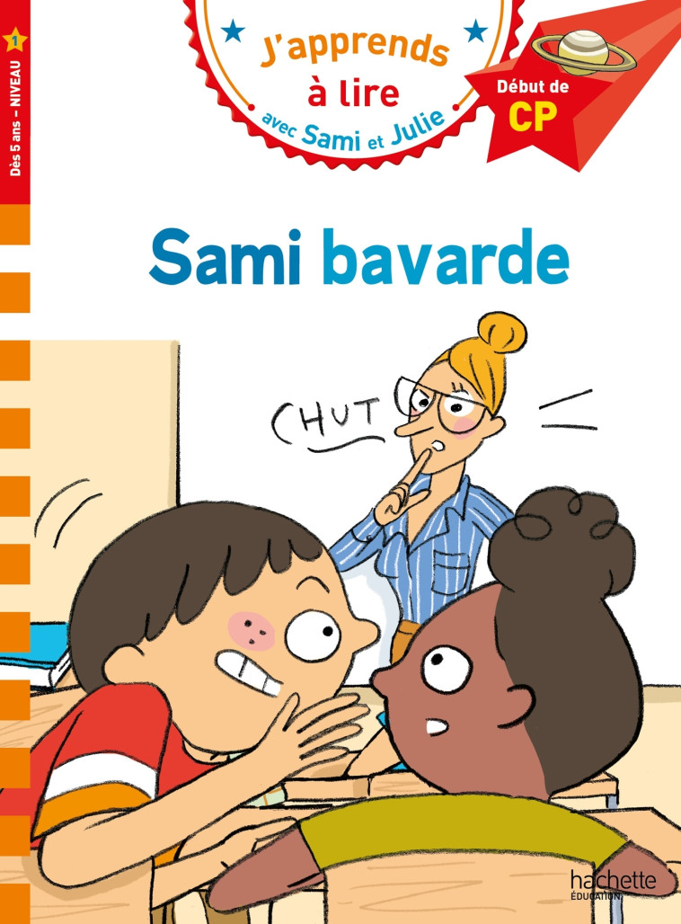 Sami et Julie CP niveau 1 Sami bavarde - Thérèse Bonté, Caroline Pellissier, Virginie Aladjidi, Thérèse Bonté, Caroline Pellissier, Virginie Aladjidi - HACHETTE EDUC
