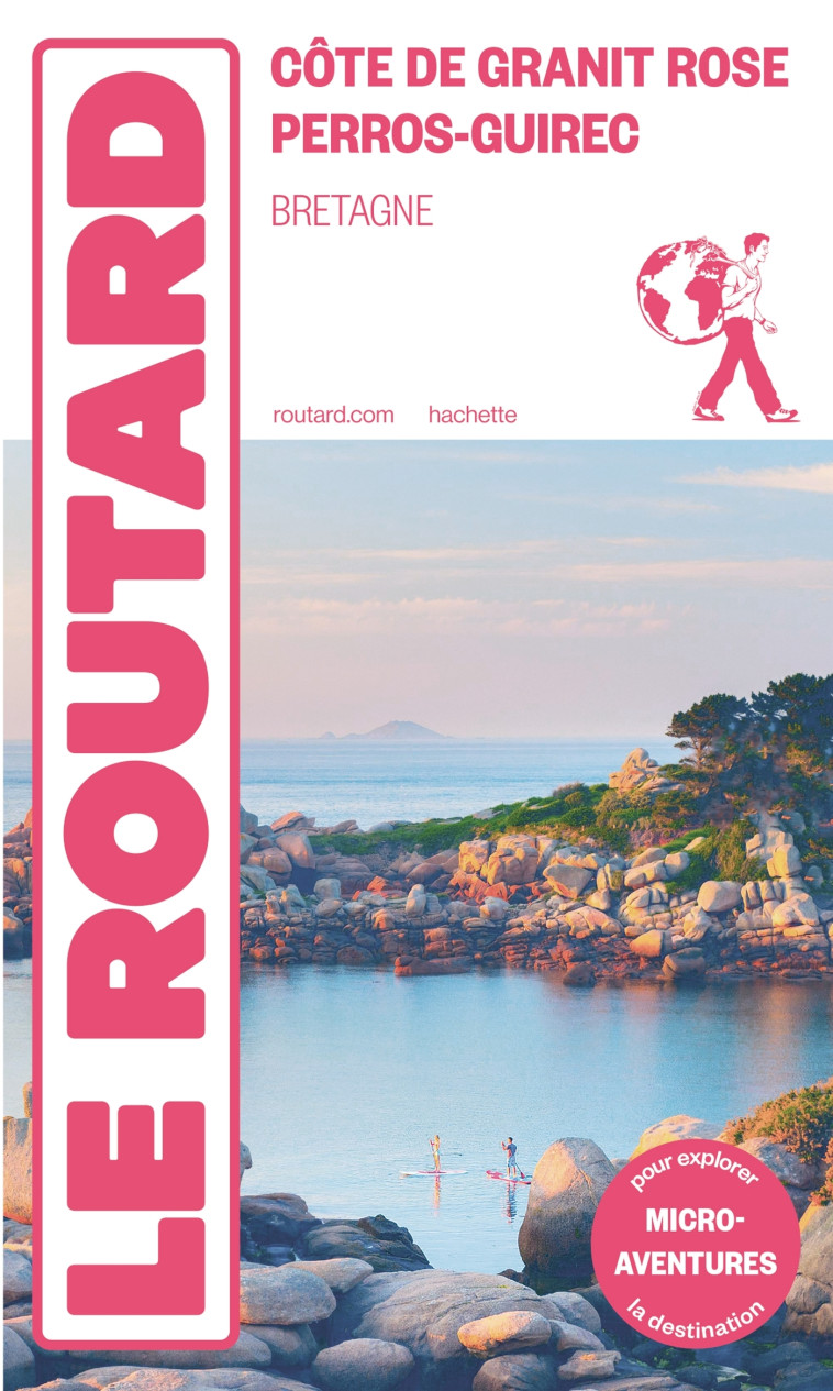 Guide du Routard Côte de Granit Rose - Perros Guirec -  ,   - HACHETTE TOURI
