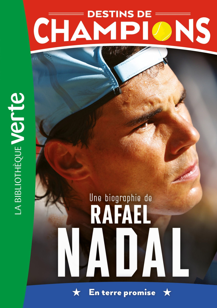 Destins de champions 11 - Une biographie de Rafael Nadal - Luca Caioli, Cyril Collot - HACHETTE JEUN.
