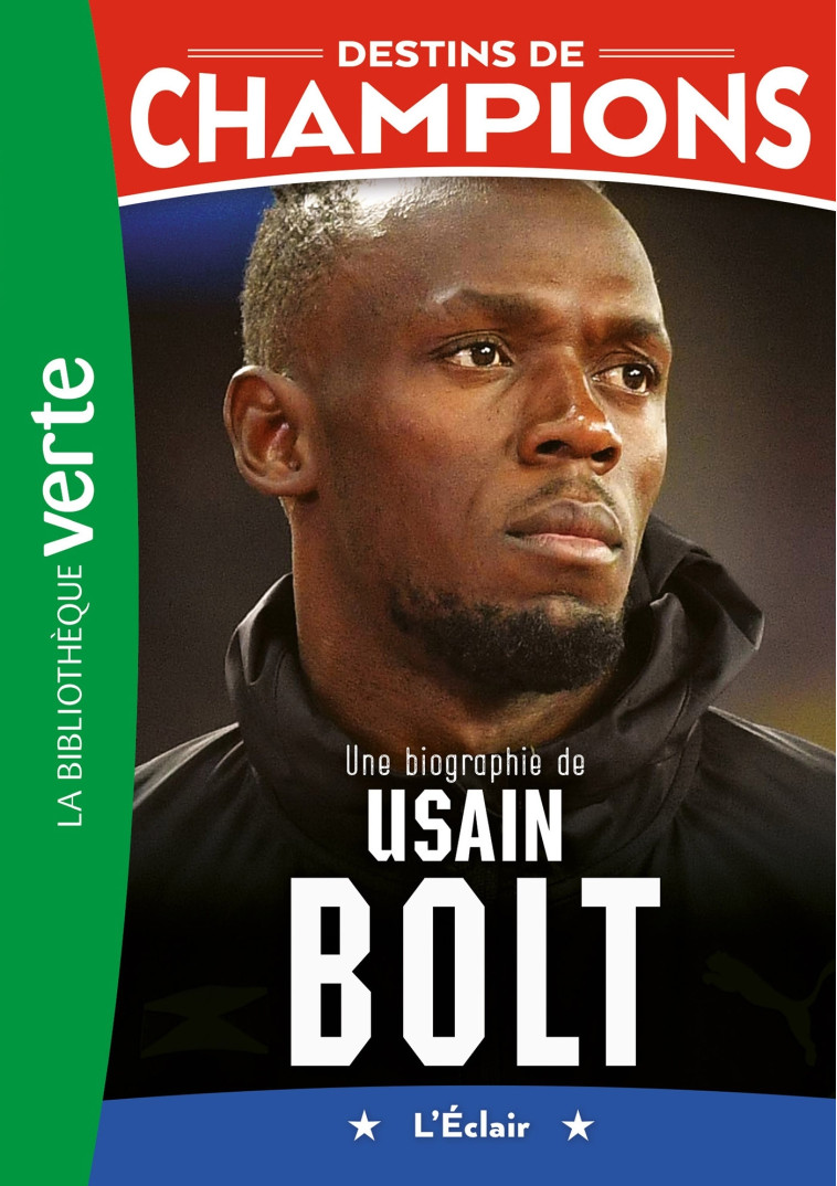 Destins de champions 17 - Une biographie d'Usain Bolt - Alain Billouin - HACHETTE JEUN.