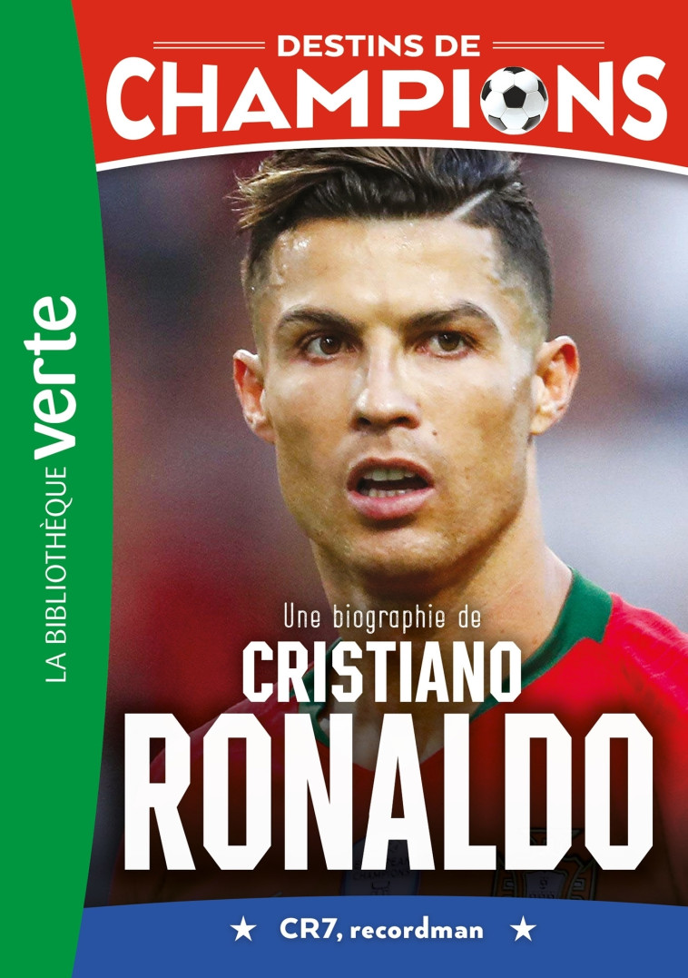 Destins de champions 07 (NED) - Une biographie de Cristiano Ronaldo - Luca Caioli, Luca Caioli - HACHETTE JEUN.