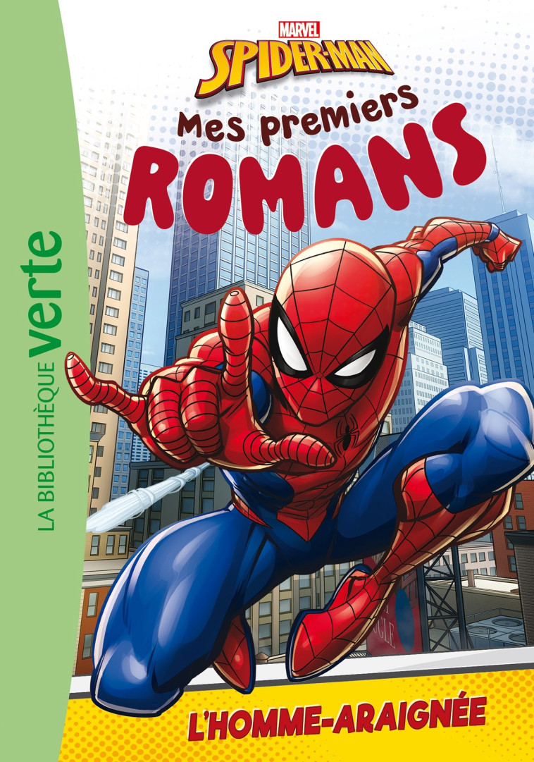 Mes premiers romans Spider-Man 01 - L'homme-araignée -  Marvel,  Marvel - HACHETTE JEUN.