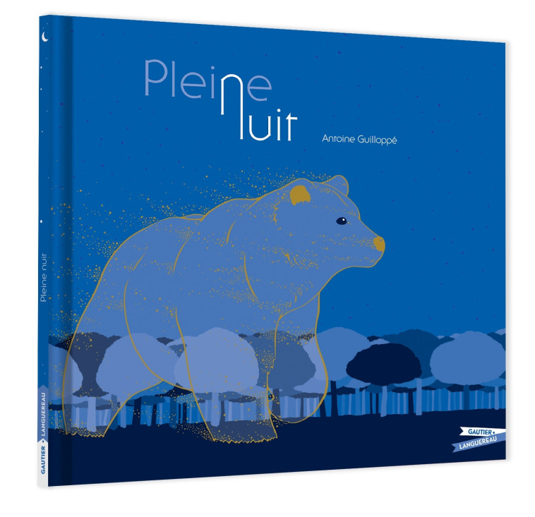 Pleine nuit - Antoine Guilloppé, Antoine Guilloppé - GAUTIER LANGU.