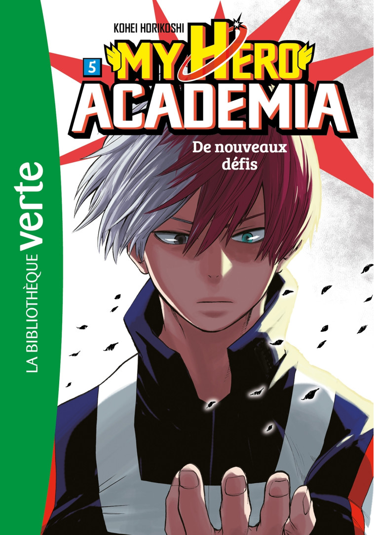 My Hero Academia 05 - De nouveaux défis - Kohei Horikoshi - HACHETTE JEUN.