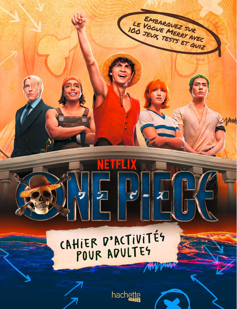 One Piece Netflix - Le cahier d'activités officiel - Cléa Harold - HACHETTE HEROES