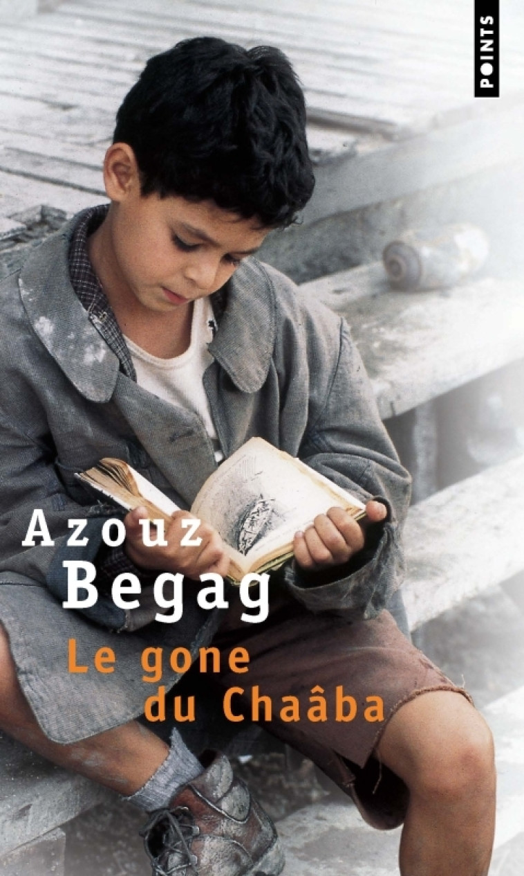Le Gone du Chaâba - Azouz Begag, Azouz Begag - POINTS