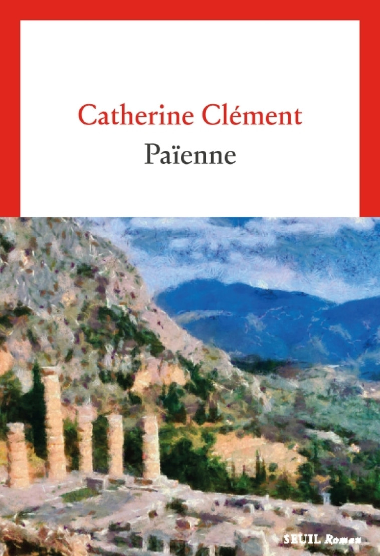 Païenne - Catherine Clément, Catherine Clément - SEUIL