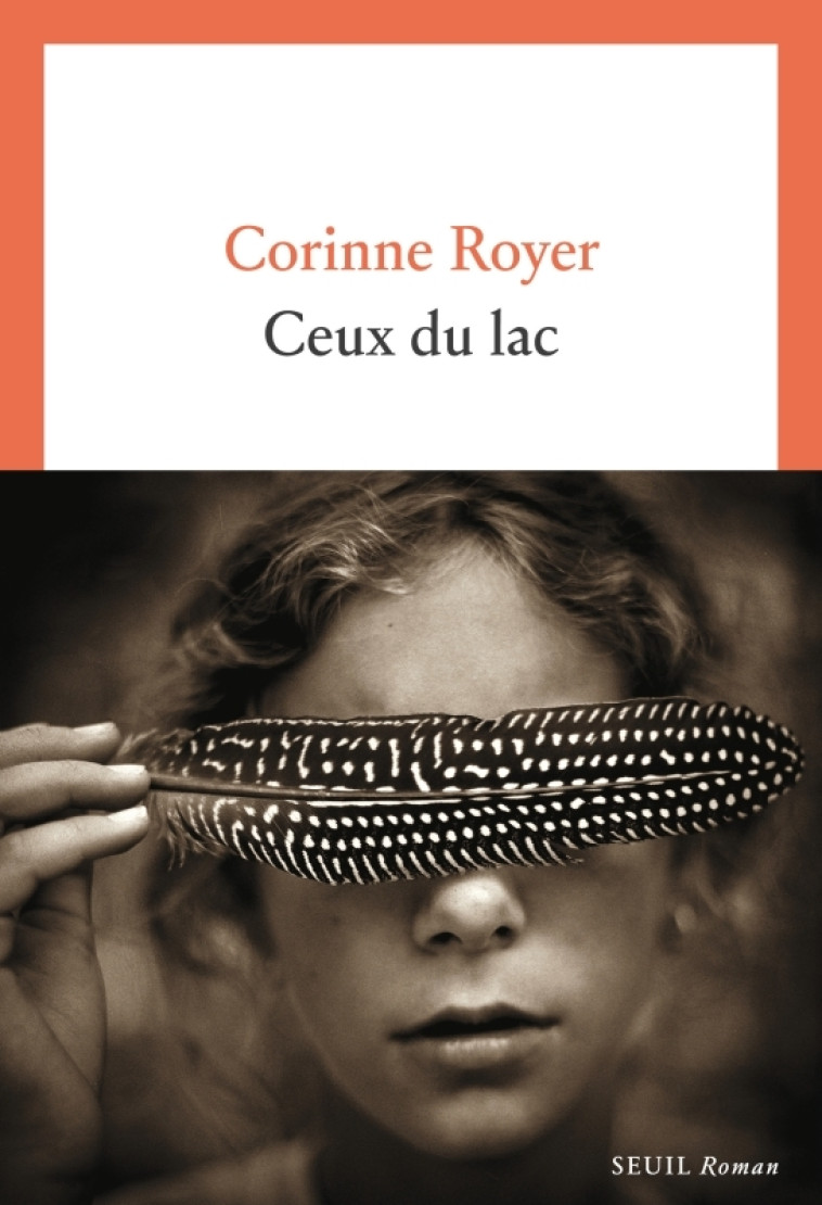 Ceux du lac - Corinne Royer, Corinne Royer - SEUIL
