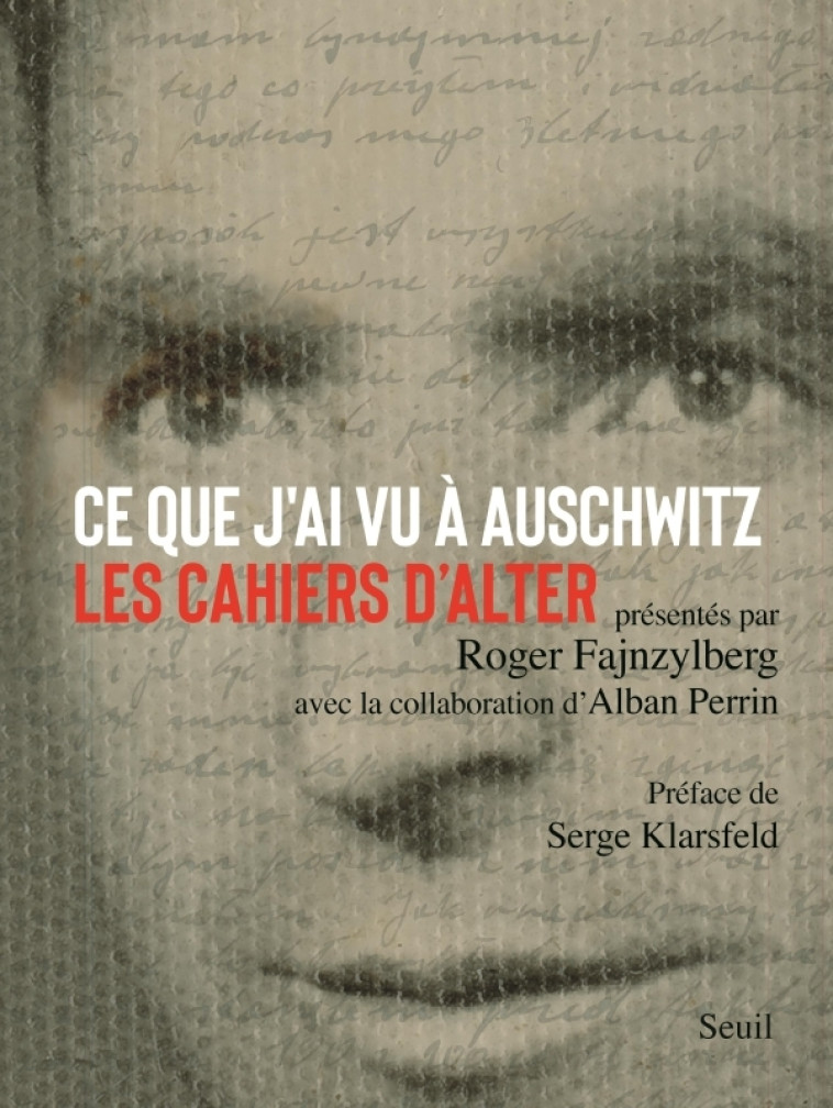 Ce que j'ai vu à Auschwitz - Alter Fajnzylberg, Alter Fajnzylberg - SEUIL