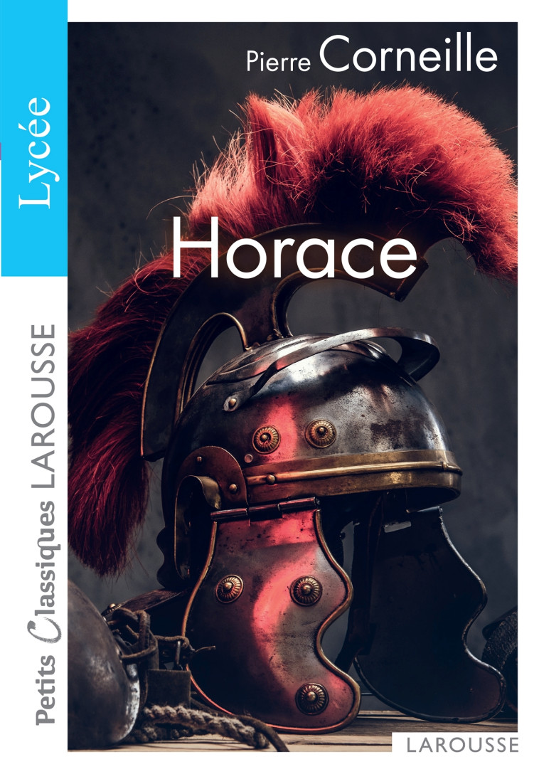Horace - Pierre Corneille - LAROUSSE