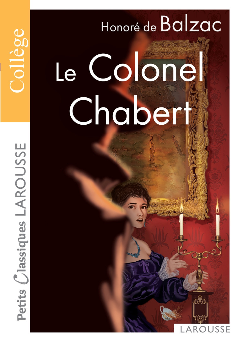 Le Colonel Chabert - Honoré de Balzac, Honoré de Balzac - LAROUSSE