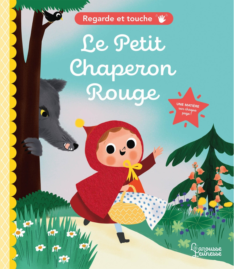 Regarde et touche - Le petit chaperon rouge - Marie Paruit - LAROUSSE