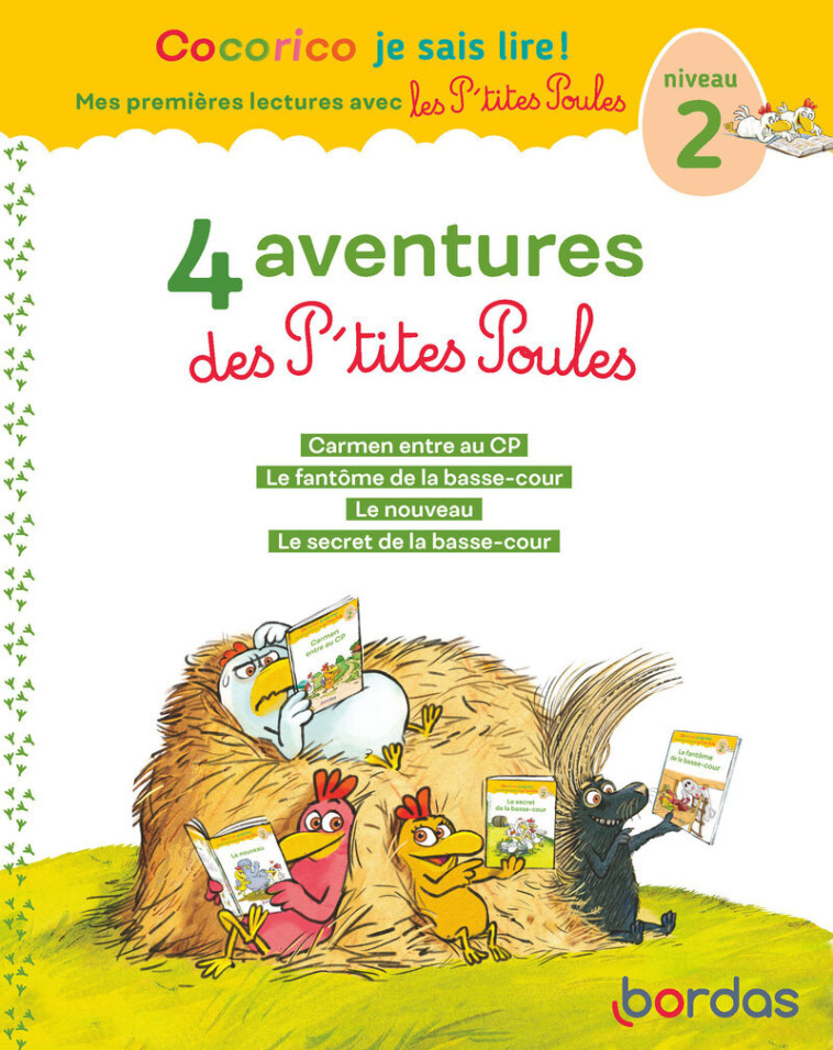 Cocorico Je sais lire ! 1res lectures - 4 aventures P'tites Poules - Niveau 2 - Tome 1 - Christian Heinrich, Marie-Christine Olivier, Christian Heinrich, Marie-Christine Olivier - BORDAS