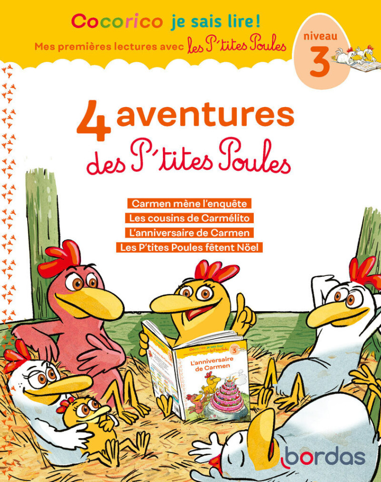 Cocorico Je sais lire ! 1res lectures - 4 aventures P'tites Poules - Niveau 3 - Marie-Christine Olivier, Christian Heinrich, Jean-Christophe Raufflet - BORDAS