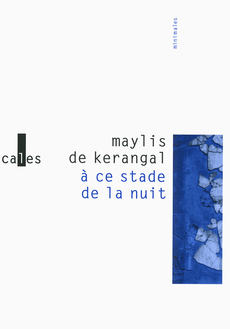 A CE STADE DE LA NUIT - KERANGAL MAYLIS DE - VERTICALES