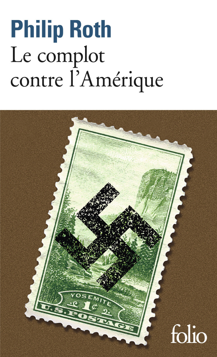 Les livres de Roth - Le complot contre l'Amérique - Philip Roth, Josée Kamoun - FOLIO