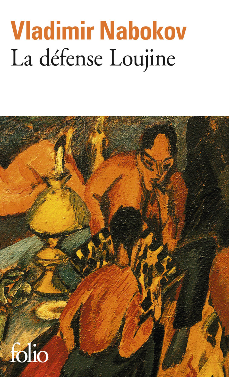 La défense Loujine - Vladimir Nabokov, Genia et René Cannac - FOLIO
